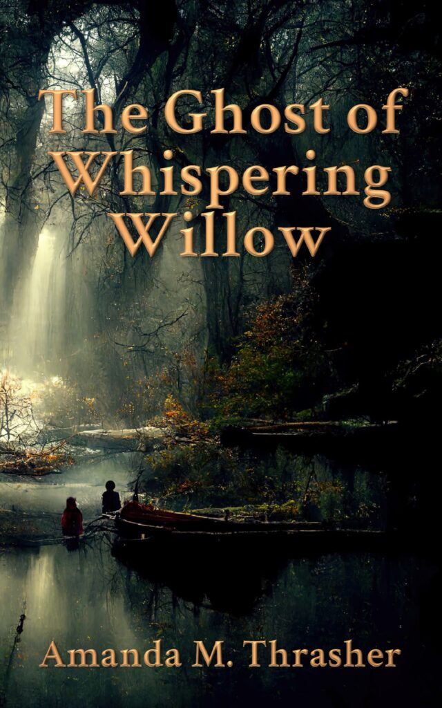 The award-winning fantasy chapter book series, "The Ghost of Whispering Willow" by Amanda M. Thrasher, captivates both teens and kids.
